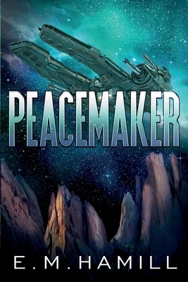 Peacemaker by E. M. Hamill