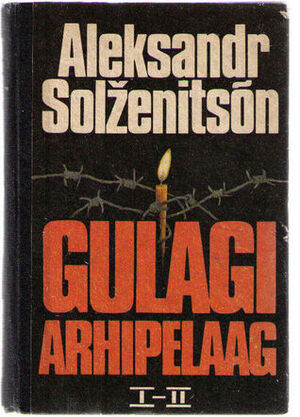 Gulagi arhipelaag, 1.-2. osa by Aleksandr Solženitsõn, Henno Arrak, Aleksandr Solzhenitsyn