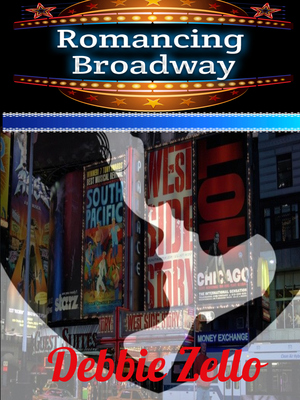 Romancing Broadway by Debbie Zello