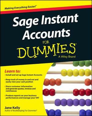 Sage Instant Accounts for Dummies by Jane E. Kelly