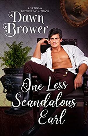 One Less Scandalous Earl by Dawn Brower