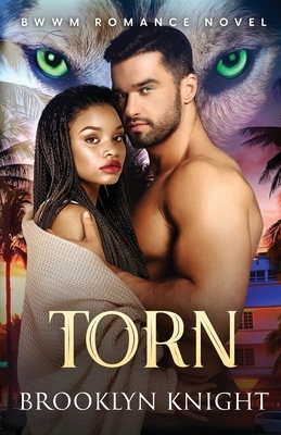 Torn: A BWWM Romance by Brooklyn Knight