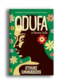 Odufa, A Lover's Tale by Othuke Ominiabohs
