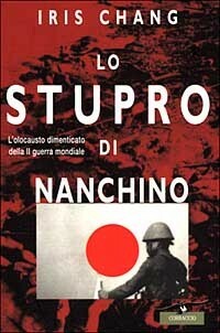 Lo stupro di Nanchino by Iris Chang, Sergio Altieri