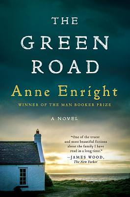 The Green Road by Anne Enright