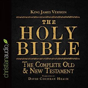 The Holy Bible in Audio - King James Version : The Complete Old & New Testament by Anonymous