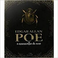 O Escaravelho de Ouro e Outras Histórias by Fátima Pinho, Marta Fagundes, Edgar Allan Poe