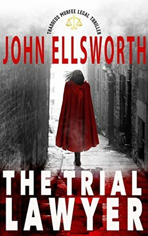 The Trial Lawyer by John Ellsworth