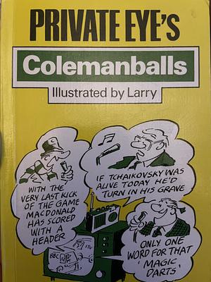 "Private Eye'S" Colemanballs by Barry Fantoni