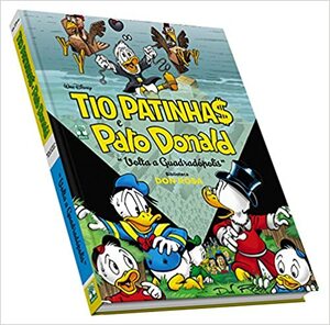 Tio Patinhas e Pato Donald: Volta a Quadradópolis by Don Rosa