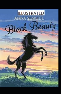 Black Beauty Illustrated by Anna Sewell