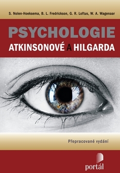 Psychologie Atkinsonové a Hilgarda by Barbara L. Fredrickson, Geoffrey R. Loftus, Edward E. Smith, Susan Nolen-Hoeksema, Wilhelm Wagenaar