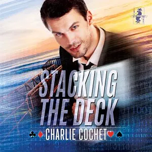 Stacking the Deck by Charlie Cochet