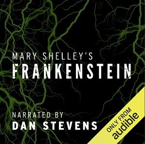 Frankenstein (Unabridged)  by Mary Shelley