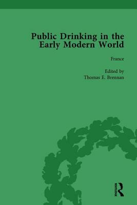 Public Drinking in the Early Modern World Vol 1: Voices from the Tavern, 1500-1800 by B. Ann Tlusty, Thomas E. Brennan, Beat Kumin