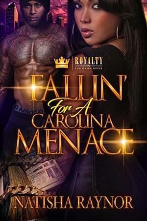 Fallin' For A Carolina Menace by Natisha Raynor