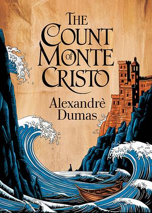 The Count of Monte Cristo: Alexandre Dumas by Alexandre Dumas