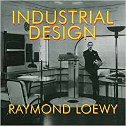 Industrial Design by Raymond Loewy