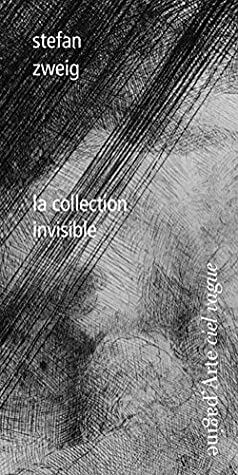 La collection invisible by Stefan Zweig