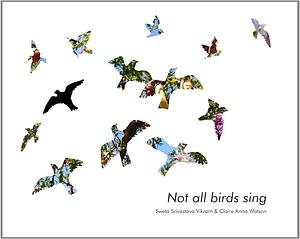 Not All Birds Sing by Sweta Srivastava Vikram