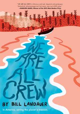 We Are All Crew by Bill Landauer