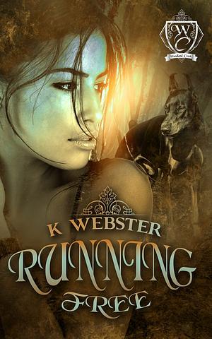 Running Free by K Webster