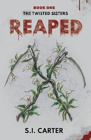 Reaped by S.I Carter