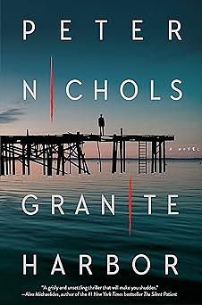 Granite Harbor: A Novel by Peter Nichols