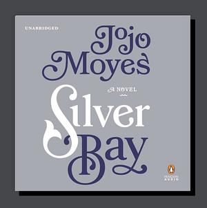 Silver Bay by Jojo Moyes