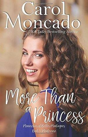 More Than A Princess by Carol Moncado
