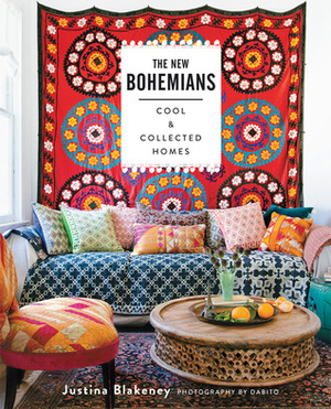 The New Bohemians: Cool and Collected Homes by Justina Blakeney