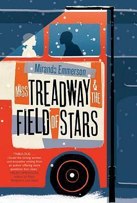Miss Treadway & the Field of Stars by Miranda Emmerson