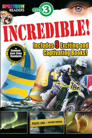 Incredible! Reader, Ages 6 - 7 by Carson-Dellosa, School Specialty Publishing