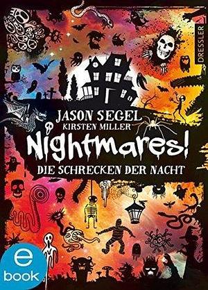 Nightmares! - Die Schrecken der Nacht: Band 1 by Simone Wiemken, Jason Segel, Kirsten Miller