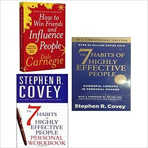 How to win friends and influence people and 7 habits of highly effective people personal workbook 3 books collection set by Dale Carnegie, Stephen R. Covey