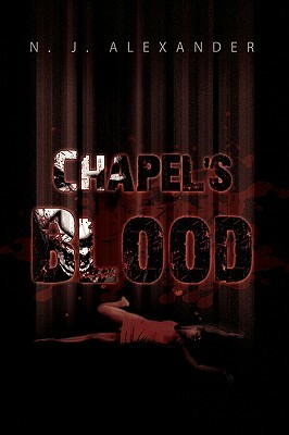 Chapel's Blood by N.J. Alexander