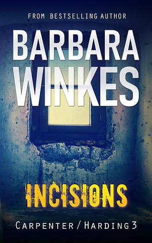 Incisions by Barbara Winkes