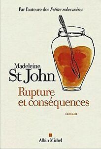 Rupture et conséquences by Madeleine St. John
