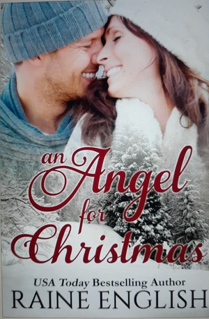 An Angel for Christmas: A Heartwarming Holiday Tale of Romance, Love & Christmas Magic by Raine English