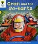 Oxford Reading Tree: Stage 3: Decode and Develop: Gran and the Go-karts by Annemarie Young, Roderick Hunt