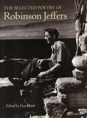 The Selected Poetry by Robinson Jeffers, Tim Hunt