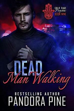 Dead Man Walking by Pandora Pine