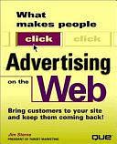 What Makes People Click: Advertising on the Web by Jim Sterne