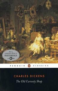 The Old Curiosity Shop: A Tale by Charles Dickens