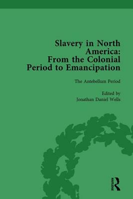 Slavery in North America Vol 3: From the Colonial Period to Emancipation by Peter S. Carmichael, Mark M. Smith, Timothy Lockley