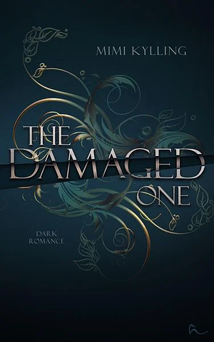 The Damaged One by Mimi Kylling