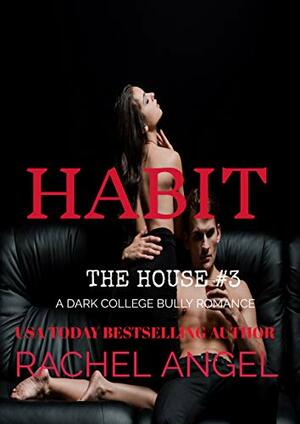 Habit by Rachel Angel