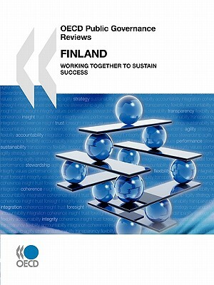 OECD Public Governance Reviews: Finland 2010 Working Together to Sustain Success by 