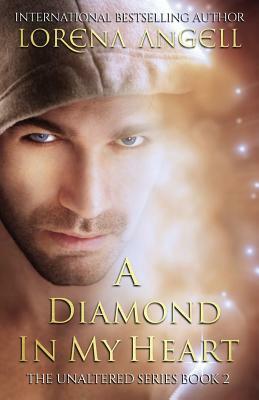 A Diamond in My Heart by Lorena Angell