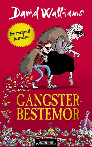 Gangster-bestemor by Tony Ross, David Walliams, Sverre Knudsen